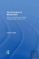 The Practice Of Modernism