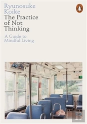 The Practice Of Not Thinking