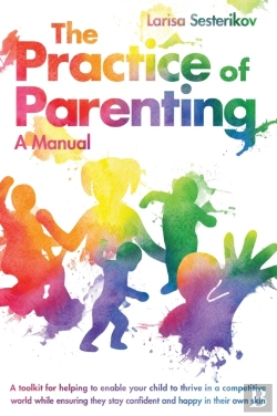 Bertrand.pt - The Practice Of Parenting - A Manual