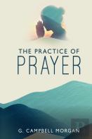 The Practice Of Prayer
