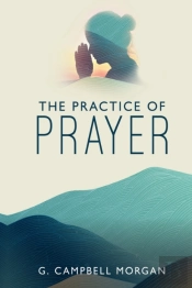 The Practice Of Prayer