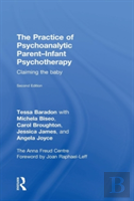 The Practice Of Psychoanalytic Parent-Infant Psychotherapy