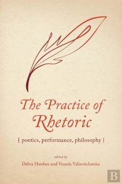 Bertrand.pt - The Practice Of Rhetoric