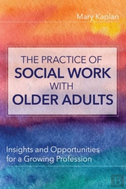 Bertrand.pt - The Practice Of Social Work With Older Adults