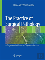 The Practice Of Surgical Pathology