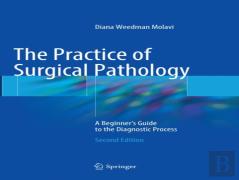 The Practice Of Surgical Pathology