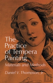 The Practice Of Tempera Painting