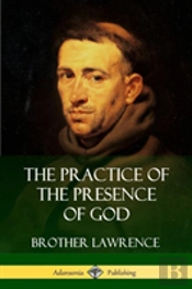 The Practice Of The Presence Of God