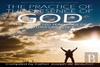 The Practice Of The Presence Of God By Brother Lawrence