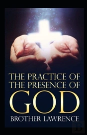 The Practice Of The Presence Of God By Brother Lawrence Illustrated Editon