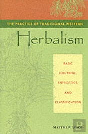 The Practice Of Traditional Western Herbalism