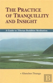 The Practice Of Tranquillity And Insight
