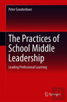 The Practices Of School Middle Leadership