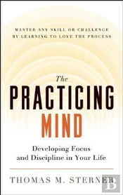 The Practicing Mind