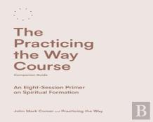 The Practicing The Way Course Companion Guide