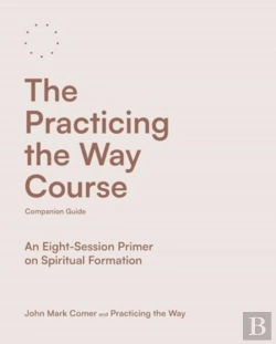 Bertrand.pt - The Practicing The Way Course Companion Guide