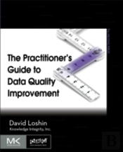 The Practitioner'S Guide To Data Quality Improvement
