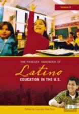 The Praeger Handbook Of Latino Education In The U.S.