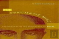 The Pragmatic Mind