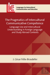 The Pragmatics Of Intercultural Communicative Competence