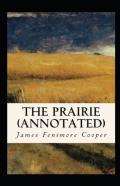The Prairie Annotated