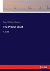 The Prairie Chief