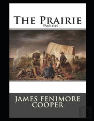 The Prairie Illustrated