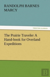 The Prairie Traveler A Hand-Book For Overland Expeditions