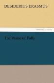 The Praise Of Folly