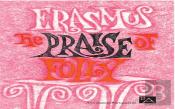 The Praise Of Folly