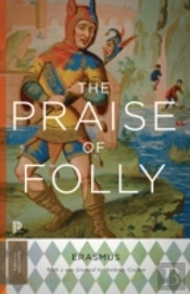 The Praise Of Folly