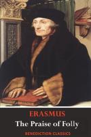 The Praise Of Folly (Illustrated By Hans Holbein)