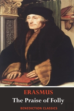 Bertrand.pt - The Praise Of Folly (Illustrated By Hans Holbein)