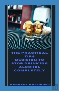 Bertrand.pt - The Pratical Tips And Decision To Stop Drinking Alcohol