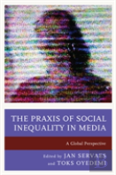 The Praxis Of Social Inequality In Media
