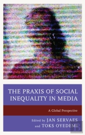 The Praxis Of Social Inequality In Media