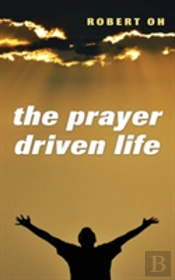 The Prayer Driven Life