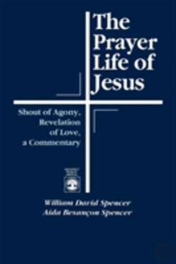 Bertrand.pt - The Prayer Life Of Jesus