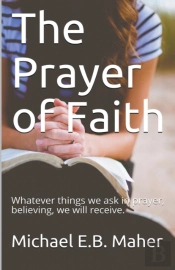 The Prayer Of Faith