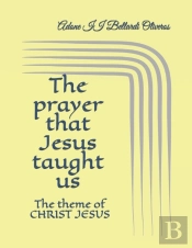 The Prayer That Jesus Taught Us