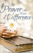 The Prayer That Makes A Difference