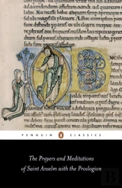 The Prayers And Meditations Of St. Anselm With The Proslogion