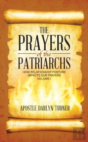 The Prayers Of The Patriarchs:  How Rela