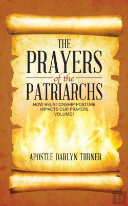 Bertrand.pt - The Prayers Of The Patriarchs:  How Rela