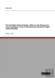 The Pre-Flight Safety Briefing - What Are The Reasons For Some Passengers' Lack Of Attentiveness During Pre-Flight Safety Briefing?