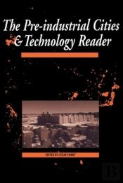 The Pre-Industrial Cities And Technology Reader