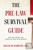 The Pre-Law Survival Guide