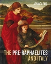 The Pre-Raphaelites And Italy