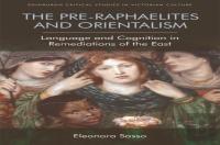 The Pre-Raphaelites And Orientalism