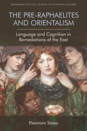 The Pre-Raphaelites And Orientalism